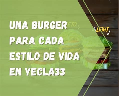 Yecla33 Una Burger para cada estilo de vida